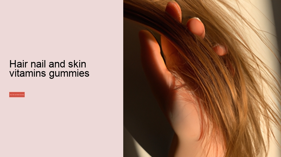 hair nail and skin vitamins gummies