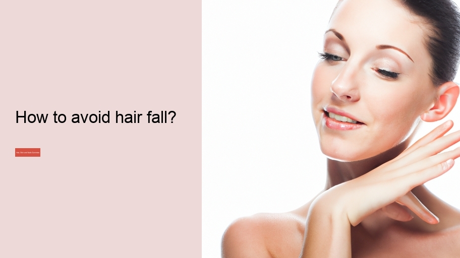 How to avoid hair fall?