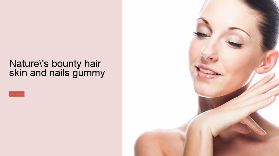 nature's bounty hair skin and nails gummy