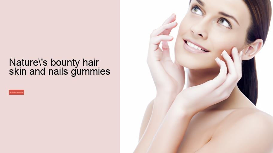 nature's bounty hair skin and nails gummies