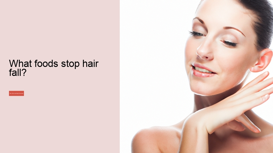 What foods stop hair fall?