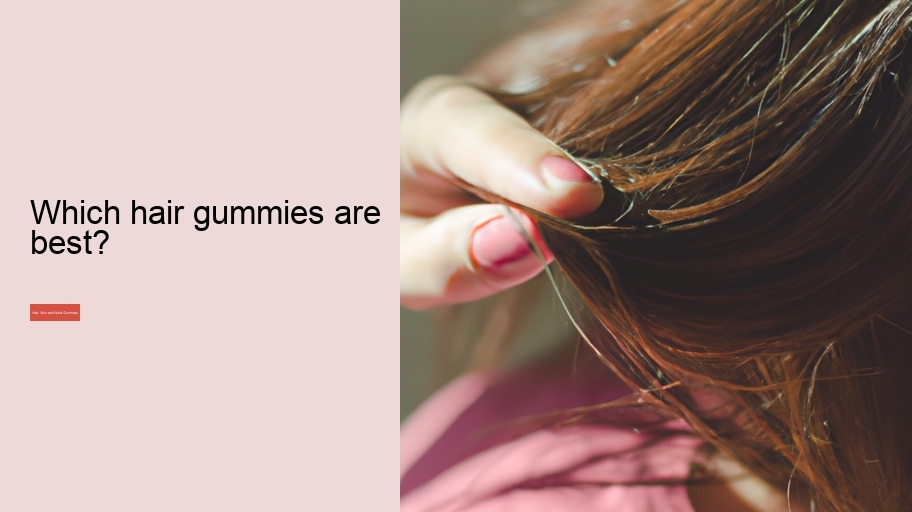 Which hair gummies are best?