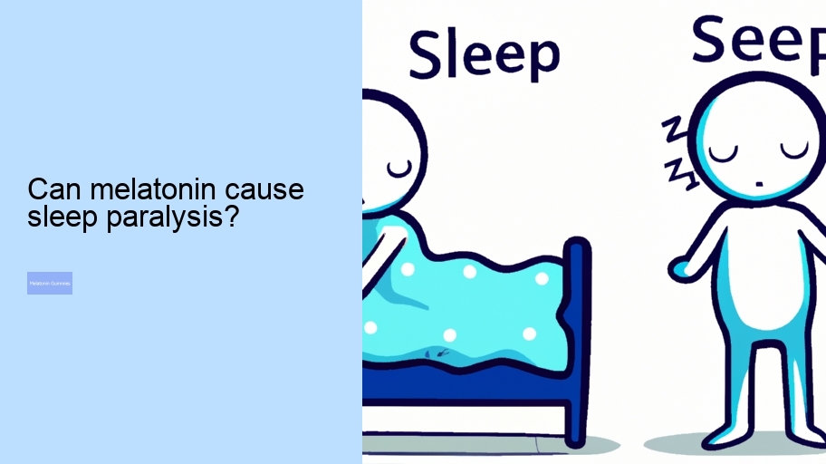 Can melatonin cause sleep paralysis?