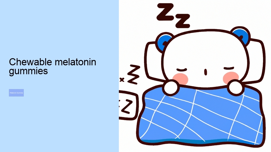 chewable melatonin gummies