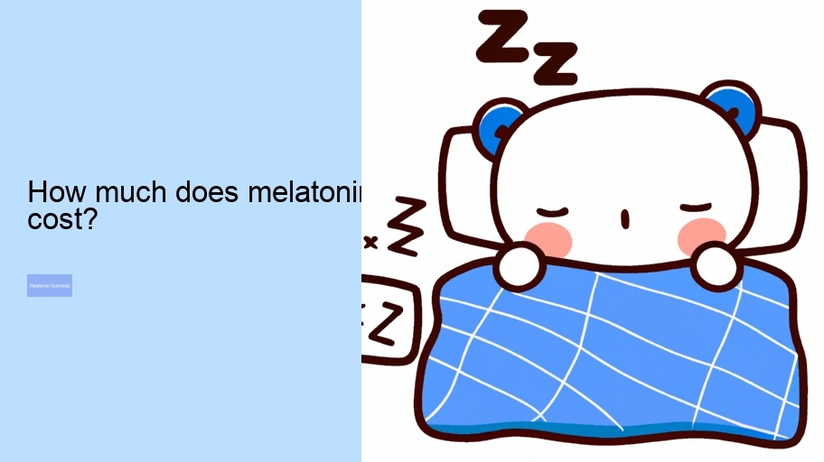 How much does melatonin cost?