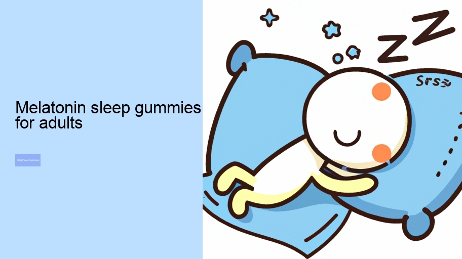 melatonin sleep gummies for adults