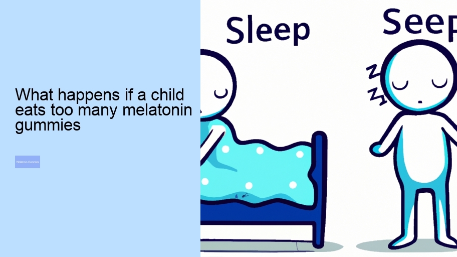what happens if a child eats too many melatonin gummies