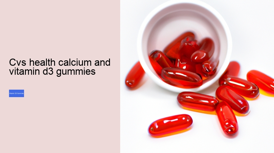 cvs health calcium and vitamin d3 gummies